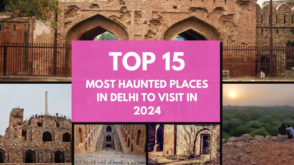 Most Haunted Places In Delhi